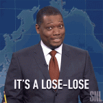 its-a-lose-lose-michael-che.gif